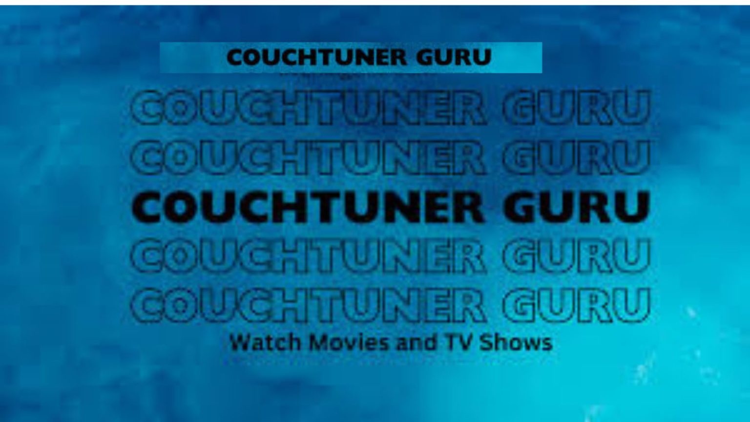 CouchTuner Guru Guide: Mastering Free Online Streaming
