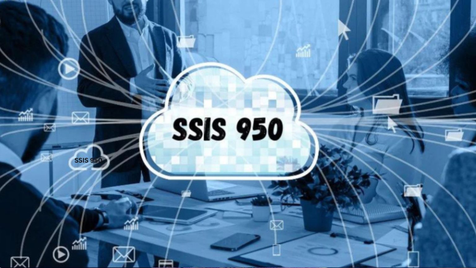 SSIS 950: A Comprehensive Guide to Enhanced Data Integration