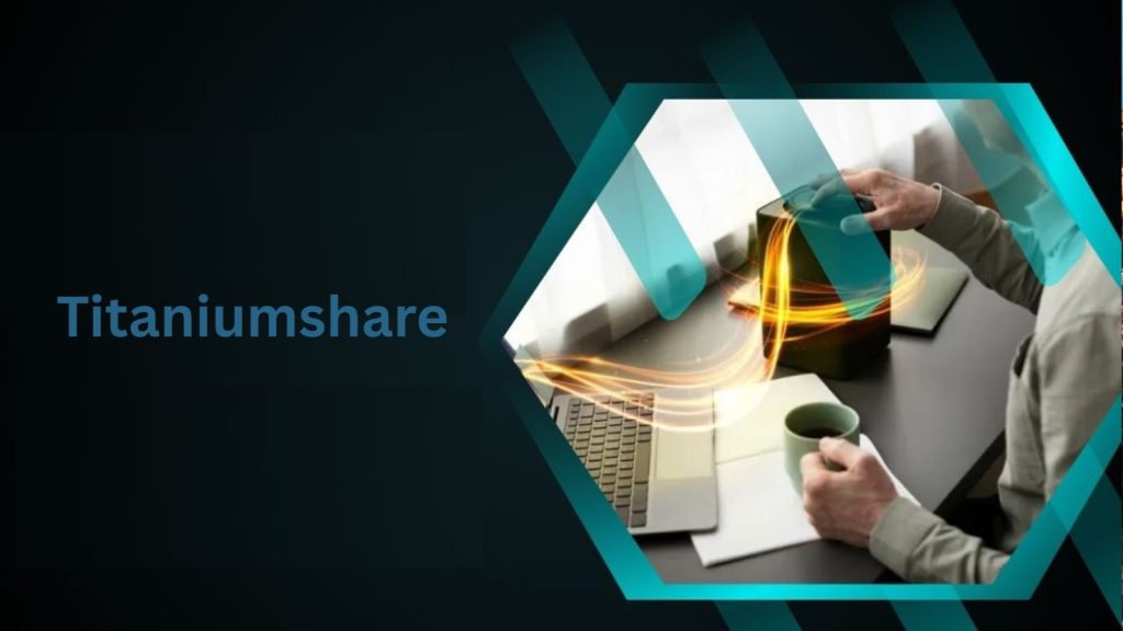 Titaniumshare: A Clean Platform for Impactful Content in a Growing Market Titaniumshare: A Clean Platform for Impactful Content in a Growing Market