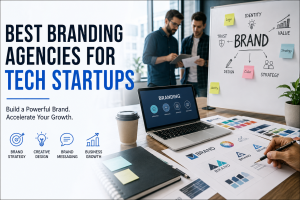 Best Branding Agencies for Tech Startups, How to Choose the Right Growth Partner Best Branding Agencies for Tech Startups, How to Choose the Right Growth Partner