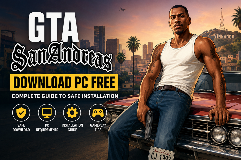 GTA San Andreas Download PC Free, Complete Guide to Safe Installation